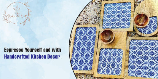 Espresso Yourself and with Handcrafted Kitchen Decor